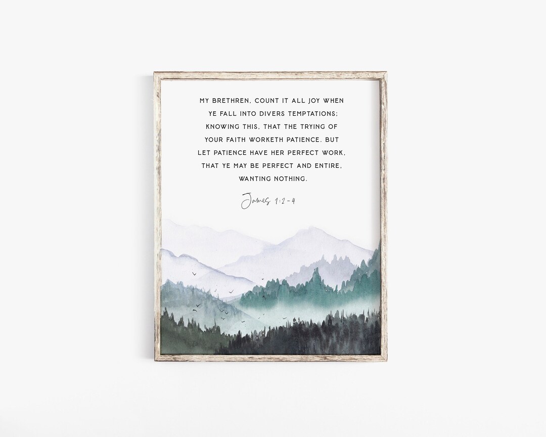 James 1:2-4 Count It All Joy Faith Worketh Patience Bible Verse Wall - The Trial Of Your Faith Worketh Patience