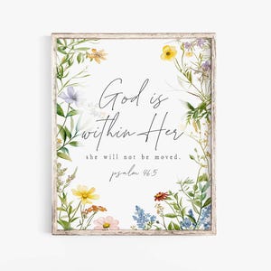 God is Within Her she will not fall be moved Psalm 46:5 Bible Verse Print Wall Art Baptism Scripture printable God is with Her floral mom