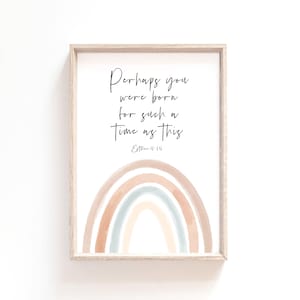 Esther 4:14 Perhaps you were born for such a time as this Bible Verse Print,Scripture Wall art Rainbow Christian Baby Nursery Wall Art