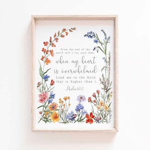 Psalm 61:2 When my heart is overwhelmed Lead me to the rock that is higher Bible Verse Wall Art Scripture Printable Nursery Floral woman mom