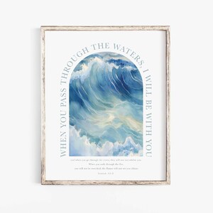 Isaiah 43:2 When you pass through the waters I will be with you Scripture printable Bible Verse Wall Art Deep Waters Christian Nursery sign
