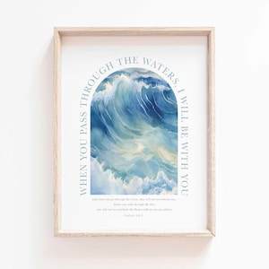 Isaiah 43:2 When you pass through the waters I will be with you Scripture printable Bible Verse Wall Art Deep Waters Christian Nursery sign