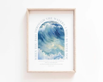 Isaiah 43:2 When you pass through the waters I will be with you Scripture printable Bible Verse Wall Art Deep Waters Christian Nursery sign