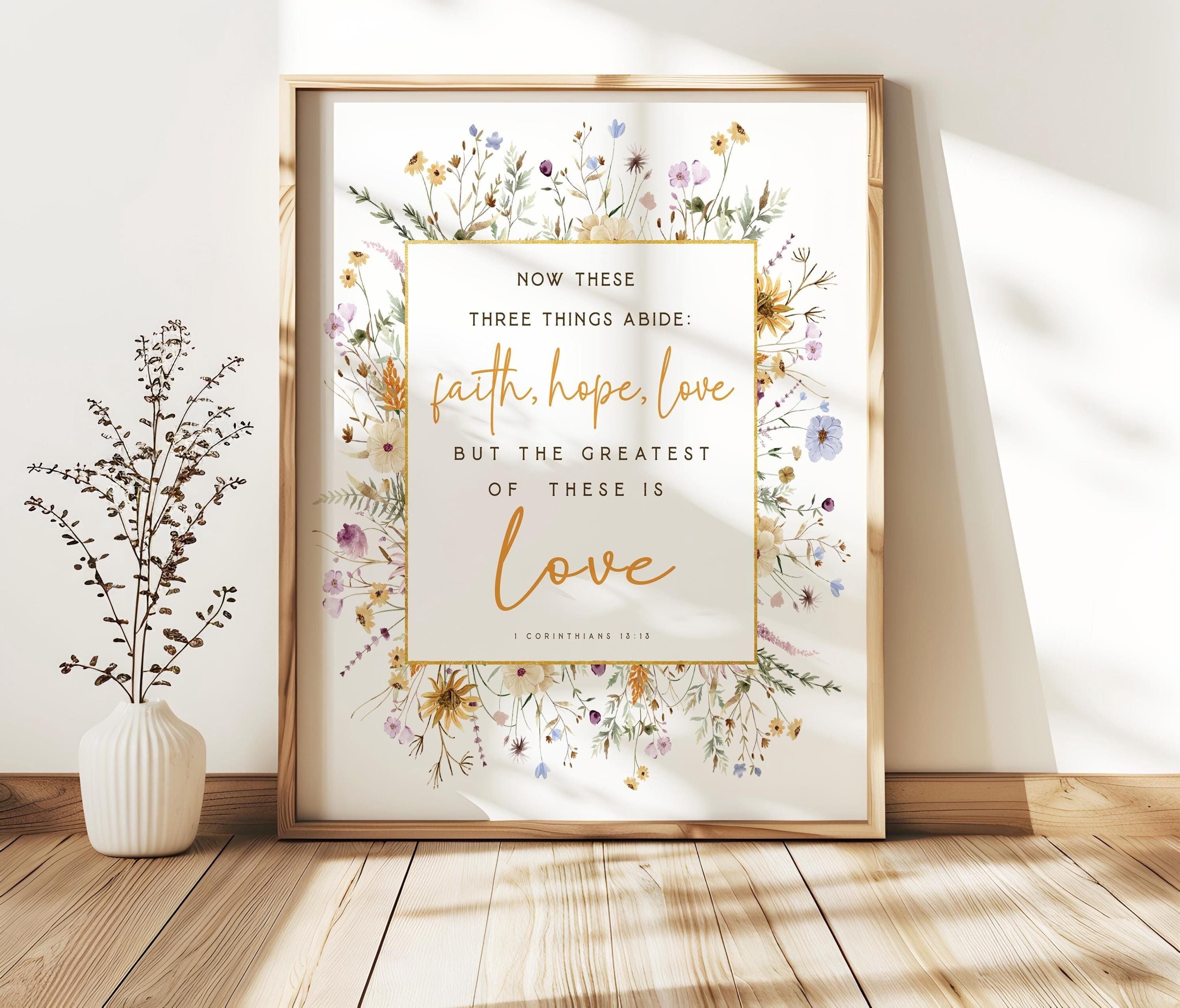 1 Corinthians 13:13 Faith Hope Love Bible Verse Wall Art Print Greatest ...