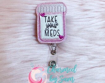 Take Your Meds retractable badge reel, medical field badge reel, nurse badge reel, healthcare badge reel, badge id holder