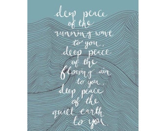 Deep peace print, running wave, hand lettered poetry, celtic saying print, uplifting wall art, A6, A5, A4, A3, Christian art print.