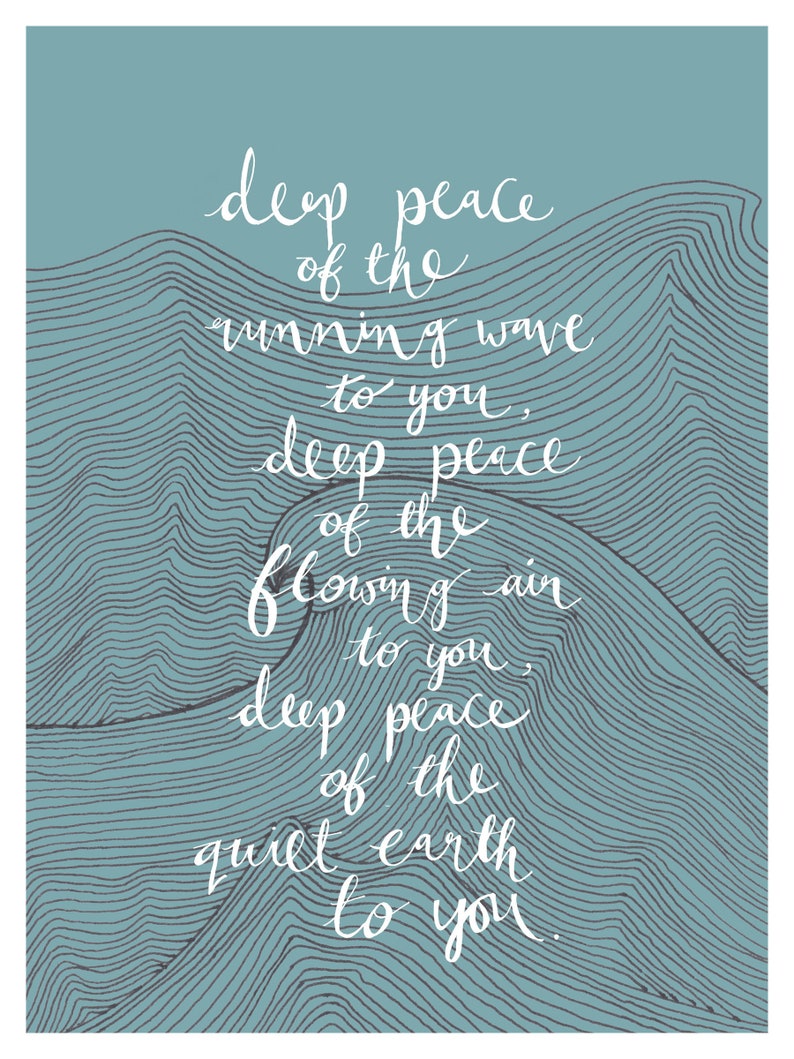Deep Peace Print, Running Wave, Hand Lettered Poetry, Celtic Saying Print, Uplifting Wall Art Deep Peace Print, Running Wave, Hand Lettered Poetry, Celtic Saying Print, Uplifting Wall Art