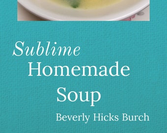 Sublime Homemade Soup Cookbook