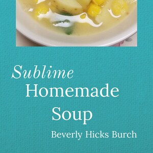 Sublime Homemade Soup Cookbook