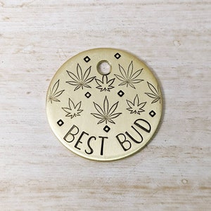 Best Bud - Pet ID tag - Dog Tag - Pet Name Tag - Hand Stamped - Personalized Dog Tag - Custom - Mary Jane - Pot - Flower - Buds