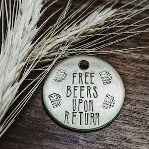 Free Beers Upon Return - Pet ID tag - Dog tag - Pet Name Tag - Hand Stamped - Personalized - Drinks - Custom - Dog Tag - Beer - Cheers