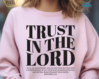 Trust In The Lord PNG SVG,bible verse shirt,christian design,christian png,christian shirt svg,jesus svg,christian quote svg,bible quote svg