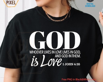 God is love PNG SVG,bible verse shirt,christian design,christian png,christian shirt svg,jesus svg,christian quote svg,bible quote svg