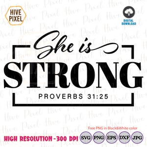 She is Strong Svg, Bible Verse Svg Quotes, Proverbs 31 25 Svg, Christian Women Svg Png Shirt Design, Commercial Use Strong Woman Svg Eps Dxf