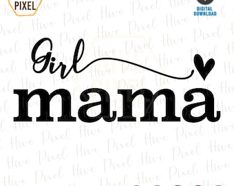 Girl Mama SVG, Girl Mom Svg, Girl Svg, Mom Of Girl Shirt Svg, Mommy Svg, Funny Mom Svg, Mom Life Svg, Mom To Girl Svg, Cut File, Cricut, Eps