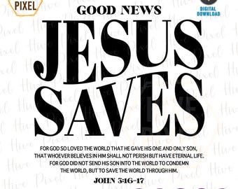 Jesus Saves PNG SVG,bible verse shirt,christian design,christian png,christian shirt svg,jesus svg,christian quote svg,bible quote svg