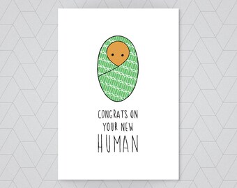 Congrats on your new human! - new baby card - new arrival card - baby boy card - baby girl card - gender neutral new baby card - congrats