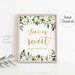 Greenery Love is Sweet Sign, Anniversary Signs Printable, Printable ...