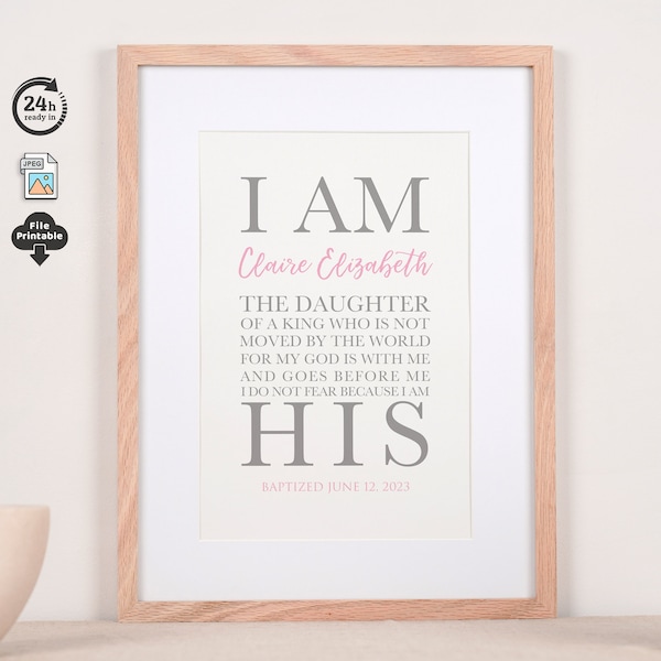 Girl Dedication Gift, Daughter of a King I am His, Baptism Gift for Baby Girl, Christian Girl Nursery Decor, Printable Christening Keepsake