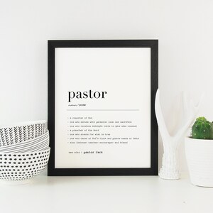 May include: Black and white printable art print with the word "pastor" defined as a coworker of God, a preacher of the Word, and a listener, teacher, encourager, and friend. The print also includes the text "see also: pastor Jack".
