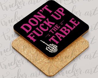 Don’t F* Up the Table Coaster – Funny Rude Gothic Skeleton Middle Finger Deco