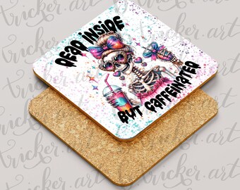 Dead Inside But Caffeinated Coaster – Funny Girly Skeleton Coffee Gift – Gothic Pink Decor