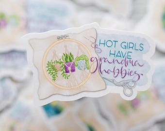Embroidery Stickers: Hot Girls Have Grandma Hobbies - Waterproof Vinyl