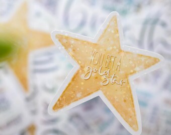 You Get a Gold Star Sticker: Holographic Vinyl - Waterproof and Tear-Resistant
