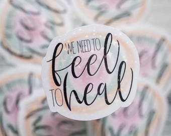 Feel To Heal Mental Health Sticker: Hand-Drawn Design {Waterproof Holographic}