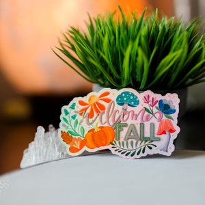 Stickers ~ Welcome Fall Sticker ~ Cute Fun Pumpkin Mushroom Flower Autumn September October ~ Original Illustration ~ Waterproof Holographic