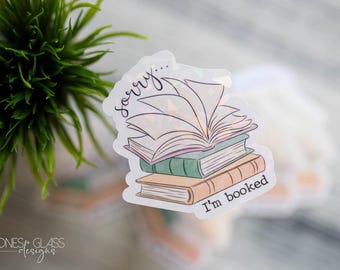 Sorry, I'm Booked {Reading Bookworm} Sticker: Hand-Drawn Design {Waterproof Holographic}