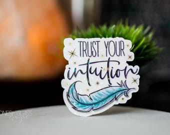 Trust Your Intuition Sticker: Hand-Drawn Design {Waterproof Holographic}