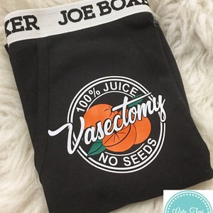 Funny Vasectomy Gift Underwear – 100% Juice No Seeds Boxers – Humorous Gift for Him After Vasectomy – Men’s Gag Gift