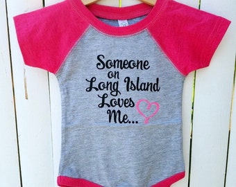 Someone on Long Island Loves me onesie pink.