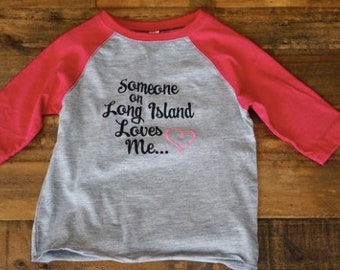 Someone on Long Island Loves me toddler shirt pink