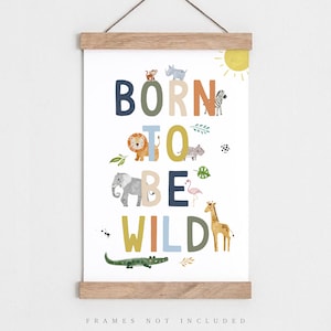 Born to be wild print, nursery wall art, boys nursery print, kid bedroom, playroom art, gender neutral art, Boy nursery art, nursery quote
