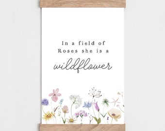 In a field full of Roses she is a wildflower print, Teen girl art, Quote print, Flower print, Wildflower print, Motivational quote art