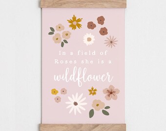 In a field full of Roses she is a wildflower print, Teen girl art, Quote print, Flower print, Wildflower print, Motivational quote art