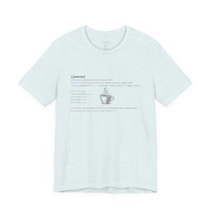 JavaScript Coder Coffee Tee, Unique Programmer Gift Heather Ice Blue