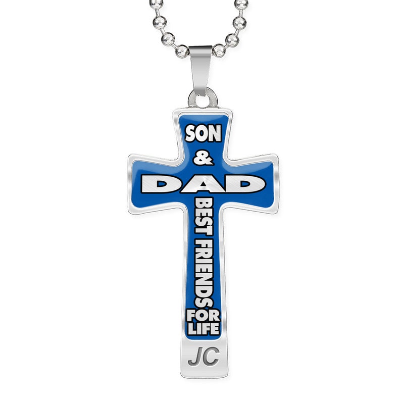 Gift For Son From Dad Custom Luxury Stainless Steel Cross Necklace Son /& Dad Best Friends For Life With Optional FrontBack Engravings