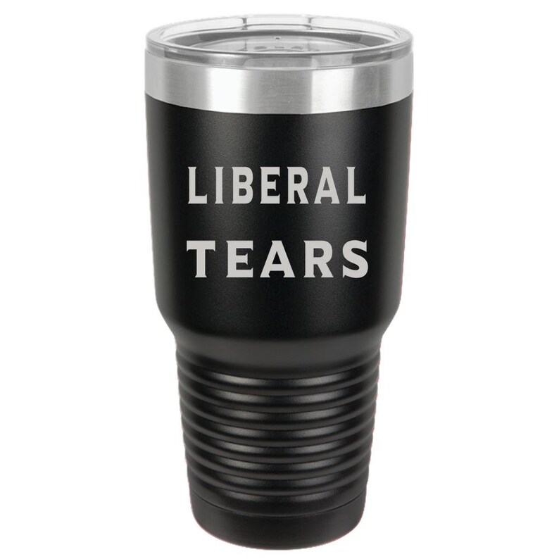 Liberal Tears Tumbler For Men Conservative Tumbler For image 0