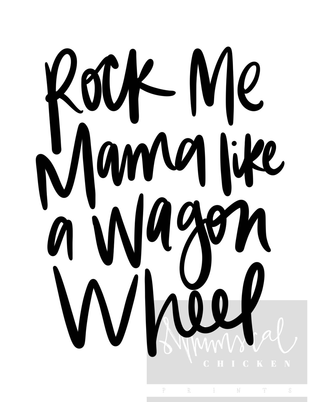 Rock Me Mama Like a Wagon Wheel Handlettered Printable Country Lyrics Old Crow Medicine
