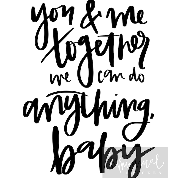 You and Me Together, We Can Do Anything, Baby - Dave Matthews Band Lyrics - Hand-lettered Wall Art - DMB - You & Me