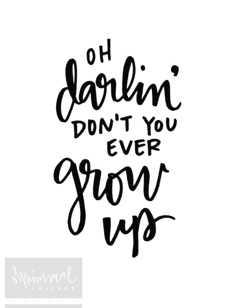 Oh Darlin, Don't You Ever Grow Up Taylor Swift hand-lettered lyrics art print country music poster for nursery kids baby room image 1