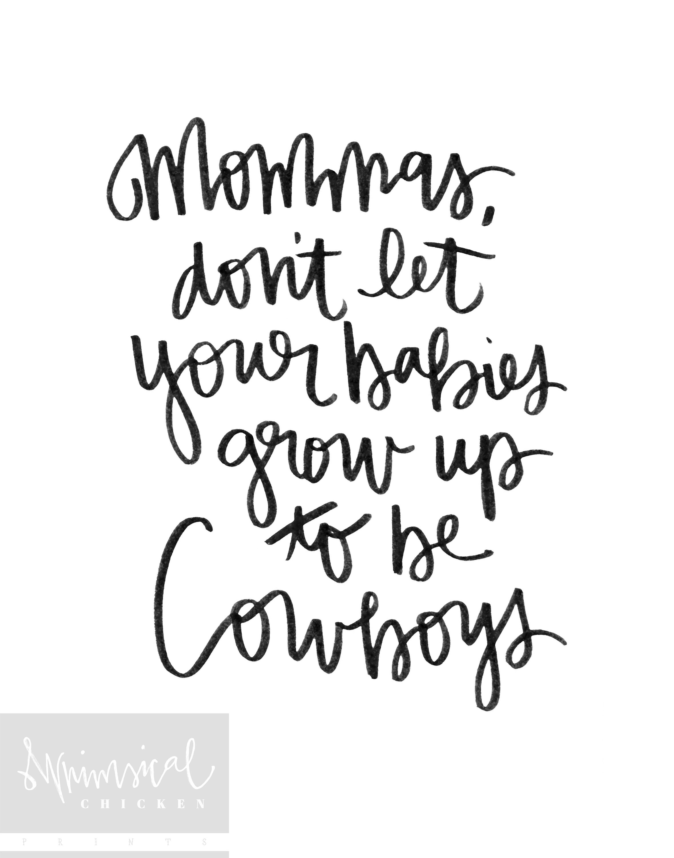 Mamas Don't Let Your Babies Grow Up To Be Cowboys lyric art sign Willie