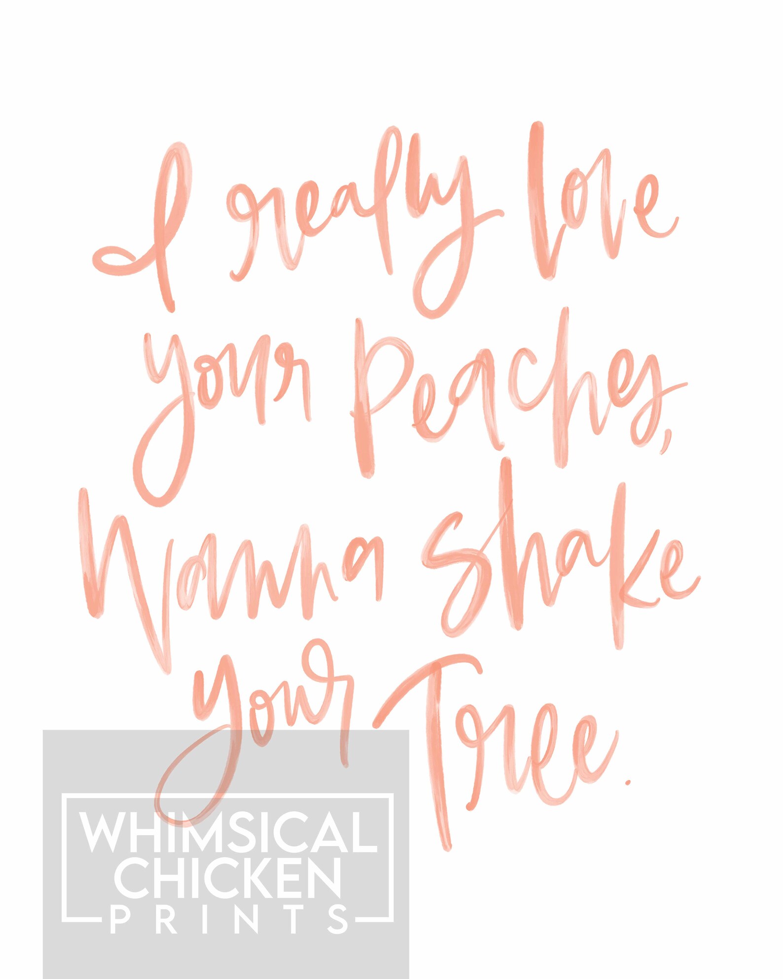 I Really Love Your Peaches Wanna Shake Your Tree Lyrics I Really Love Your Peaches Want to Shake Your Tree the - Etsy