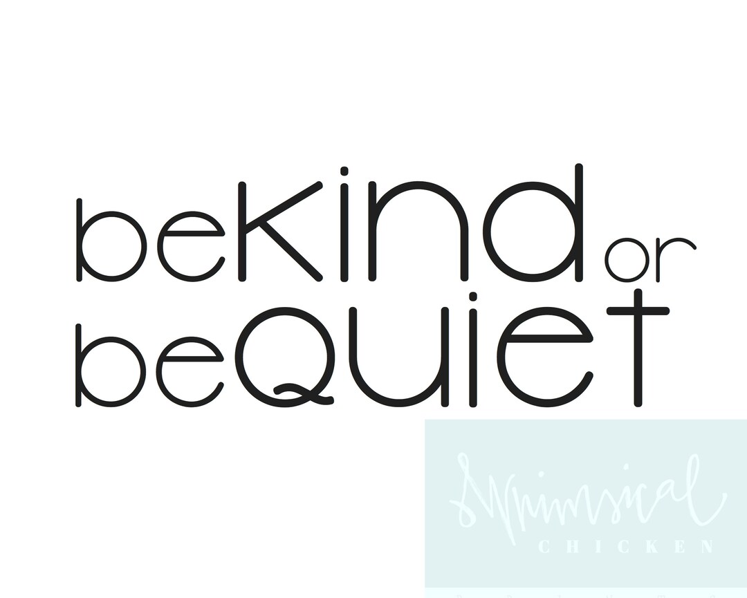 Be Kind or Be Quiet - Wall Decor - Printable - Instant Digital Download ...