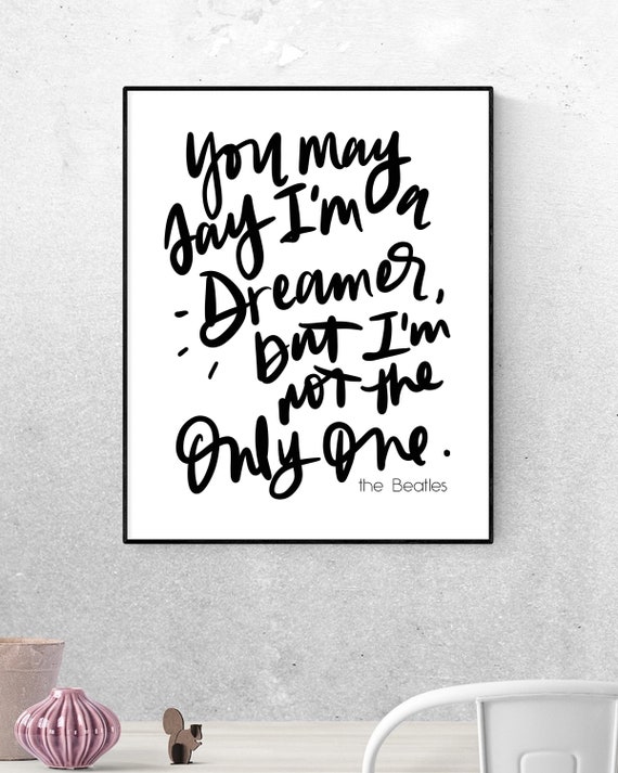 Let It Be You May Say I'M A Dreamer But I'M Not The - Etsy Singapore