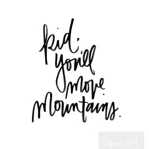 Kid You'll Move Mountains Hand-lettered Printable Wall - Etsy