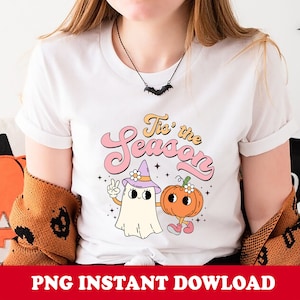 Halloween Tis The Season Digital PNG, Funny Retro Fall Shirt, Cute Pumpkin and Ghost png, Digital Printable, Png Files for Sublimation